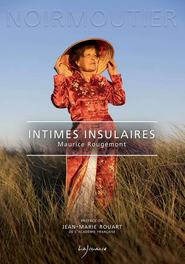 Noirmoutier, Intimes insulaires de Maurice Rougemont aux Editions Lajouanie
